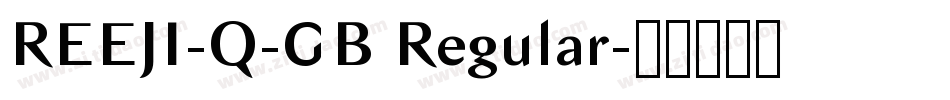 REEJI-Q-GB Regular字体转换